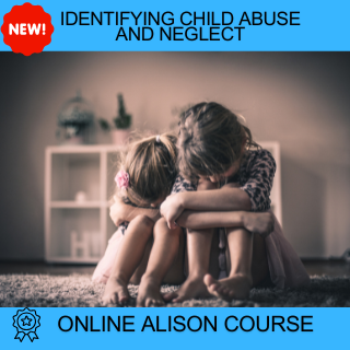 Child Abuse and Neglect - Childcare course