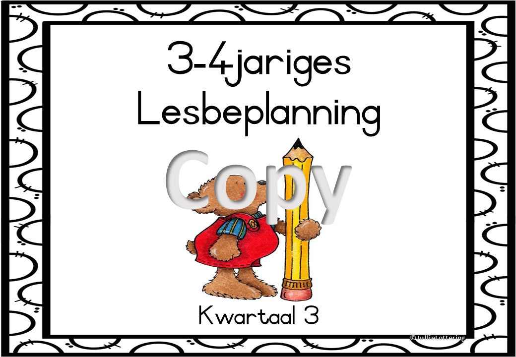 3-4jaar Lesbeplanning kwartaal 3 (Afrikaans) 2022